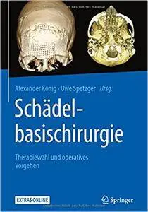 Schädelbasischirurgie: Therapiewahl und operatives Vorgehen