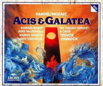Trevor Pinnock, The English Concert - Handel • Mozart: Acis und Galatea (2007)