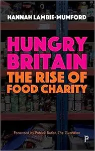 Hungry Britain: The Rise of Food Charity