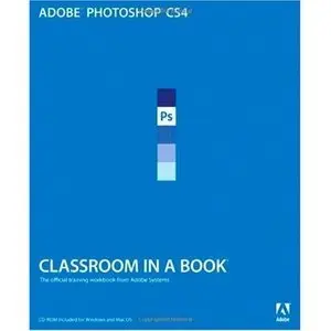 Adobe Creative Team, Adobe Photoshop CS4 Classroom in a Book (Repost)