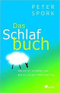 Das Schlafbuch: Warum wir schlafen und wie es uns am besten gelingt (2nd Edition)