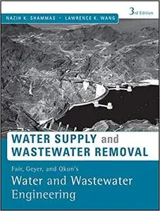 Fair, Geyer, and Okun's, Water and Wastewater Engineering: Water Supply and Wastewater Removal Ed 3