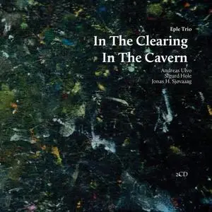 Eple Trio - In the Clearing, In the Cavern (2010/2020) [Official Digital Download 24/96]