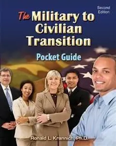 «Military-to-Civilian Transition Pocket Guide» by Ph.L. D. Krannich