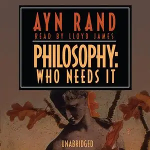 «Philosophy: Who Needs It» by Ayn Rand