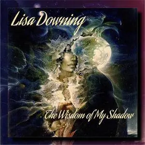 Lisa Downing - The Wisdom of My Shadow (2016)