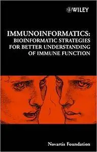 Immunoinformatics: Bioinformatic Strategies for Better Understanding of Immune Function (Repost)