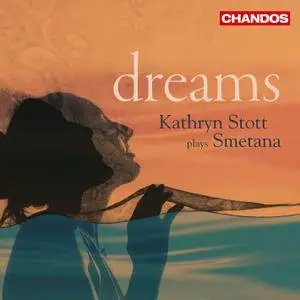 Kathryn Stott - Dreams: Kathryn Stott plays Bedrich Smetana (2007)