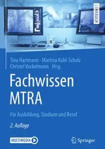 Fachwissen MTRA: Für Ausbildung, Studium und Beruf, 2.Auflage