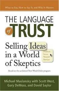 The Language of Trust: Selling Ideas in a World of Skeptics (Repost)
