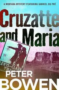 «Cruzatte and Maria» by Peter Bowen