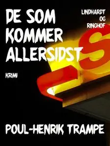 «De som kommer allersidst» by Poul-Henrik Trampe