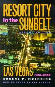 Resort City in the Sunbelt, Las Vegas, 1930-2000 (repost)