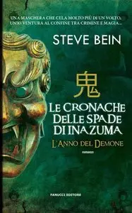 Steve Bein - Le cronache delle spade di Inazuma vol.02. L'anno del demone