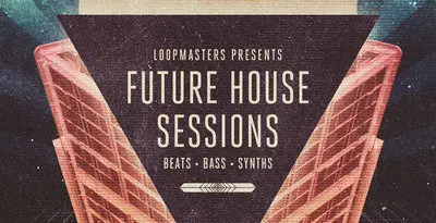 Loopmasters Future House Sessions WAV REX