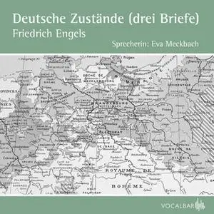 «Deutsche Zustände - Drei Briefe» by Friedrich Engels