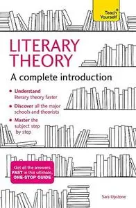 Literary Theory: A Complete Introduction (Complete Introductions)