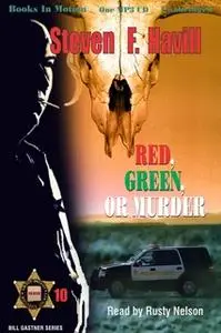 «Red Green Or Murder» by Steven F. Havill