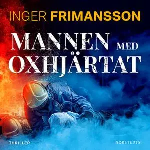«Mannen med oxhjärtat» by Inger Frimansson