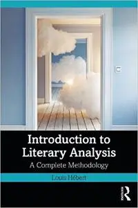 Introduction to Literary Analysis: A Complete Methodology