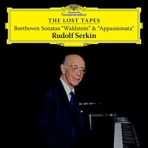 Rudolf Serkin - The Lost Tapes – Beethoven: Piano Sonatas Nos. 21 & 23 (2023)