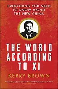 The World According to Xi: Everything You Need to Know About the New China