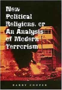 New Political Religions, or an Analysis of Modern Terrorism (Repost)