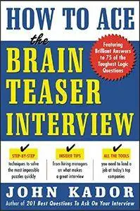 How to Ace the Brainteaser Interview (Repost)