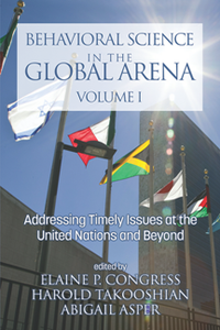 Behavioral Science in the Global Arena : Addressing Timely Issues at the United Nations and Beyond