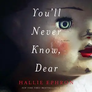 «You'll Never Know, Dear» by Hallie Ephron