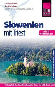 Reise Know-How Slowenien mit Triest - mit 15 Wanderungen (Auflage: 7)