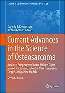 Current Advances in the Science of Osteosarcoma: Research Perspectives: Tumor Biology, Organ Microenvironment, Potential Ed 2