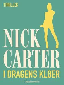 «I dragens kløer» by Nick Carter