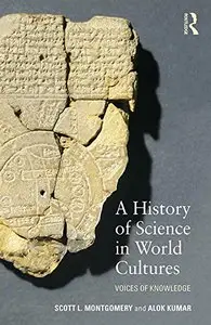 A History of Science in World Cultures: Voices of Knowledge