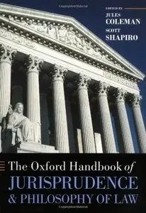 The Oxford Handbook of Jurisprudence and Philosophy of Law (Oxford Handbooks in Law)