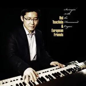Hal Tsuchida & European Friends - Swingin' With The Hammond Organ (2015) {Mons}