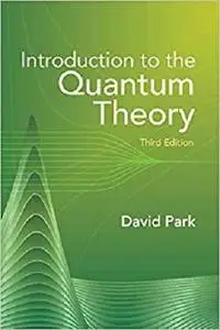 Introduction to the Quantum Theory: Third Edition (Dover Books on Physics)