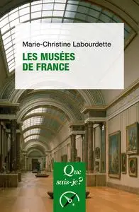 Les Musées de France - Marie-Christine Labourdette