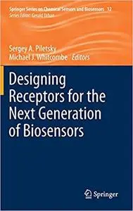 Designing Receptors for the Next Generation of Biosensors