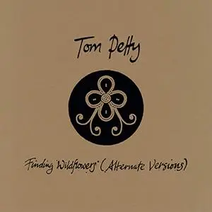 Tom Petty - Finding Wildflowers (Alternate Versions) (2021) [Official Digital Download 24/96]