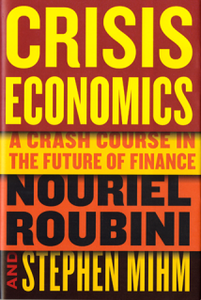 Crisis Economics: A Crash Course in the Future of Finance (Repost)