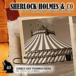«Sherlock Holmes & Co - Folge 40: Zirkus des Verbrechens» by Markus Duschek