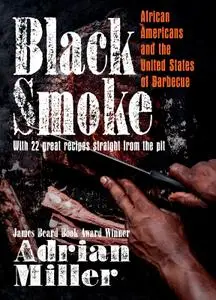 Black Smoke: African Americans and the United States of Barbecue (Ferris and Ferris)