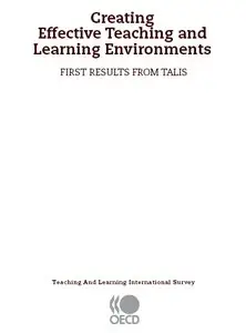 Creating Effective Teaching and Learning Environments: First Results from TALIS
