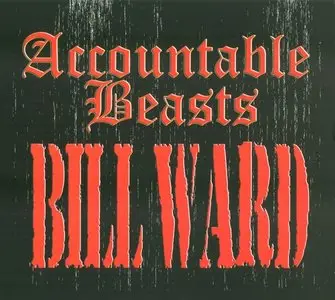 Bill Ward (ex Black Sabbath) - Accountable Beasts (2015)