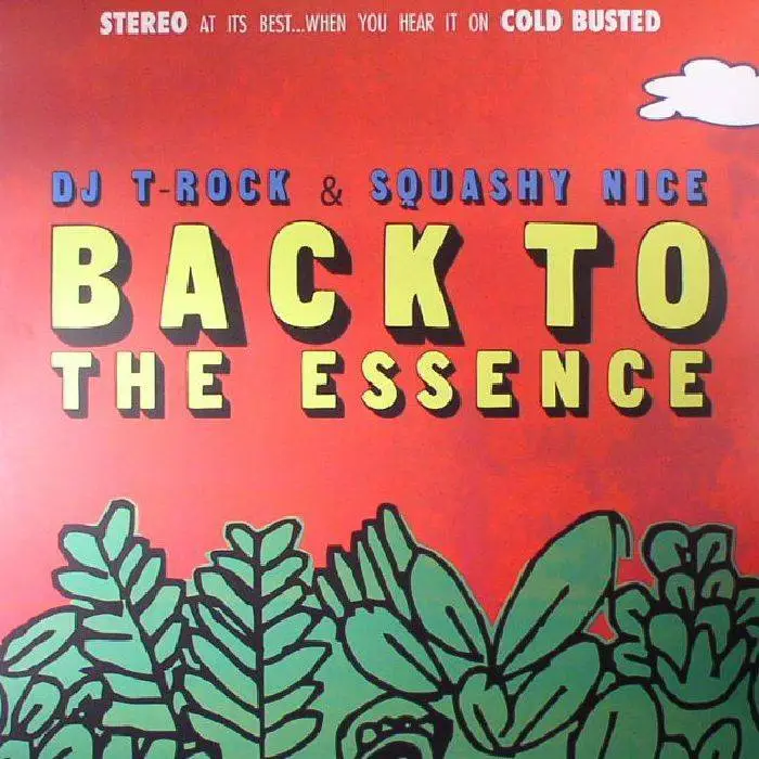 DJ T-Rock & Squashy Nice - Back To The Essence (2017)