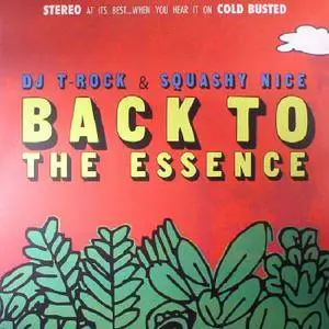 DJ T-Rock & Squashy Nice - Back To The Essence (2017)