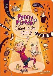 Penny Pepper - Chaos in der Schule