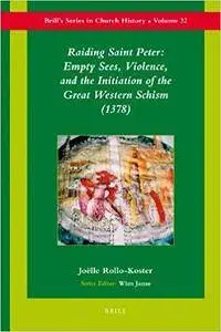 Raiding Saint Peter: Empty Sees, Violence, and the Initiation of the Great Western Schism (1378)