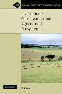 Invertebrate Conservation and Agricultural Ecosystems (Ecology, Biodiversity and Conservation) (repost)